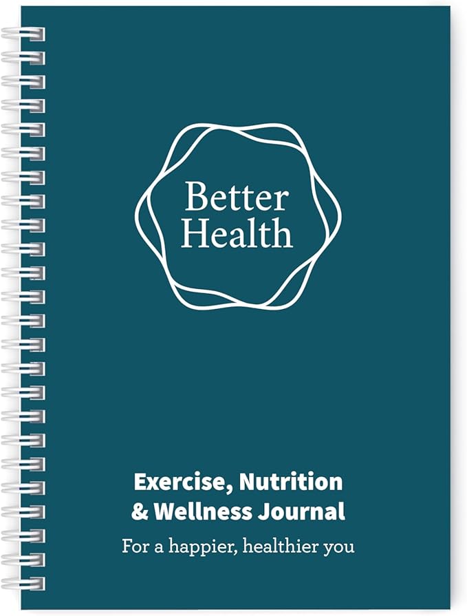 Better Health - Exercise, Nutrition & Wellness Journal - Stay healthy by Unknown